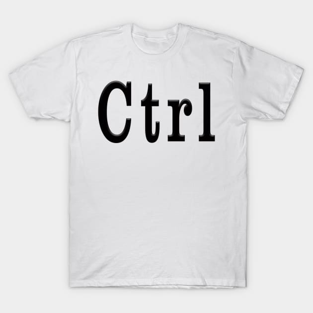 Ctrl computer key T-Shirt by Danielleroyer